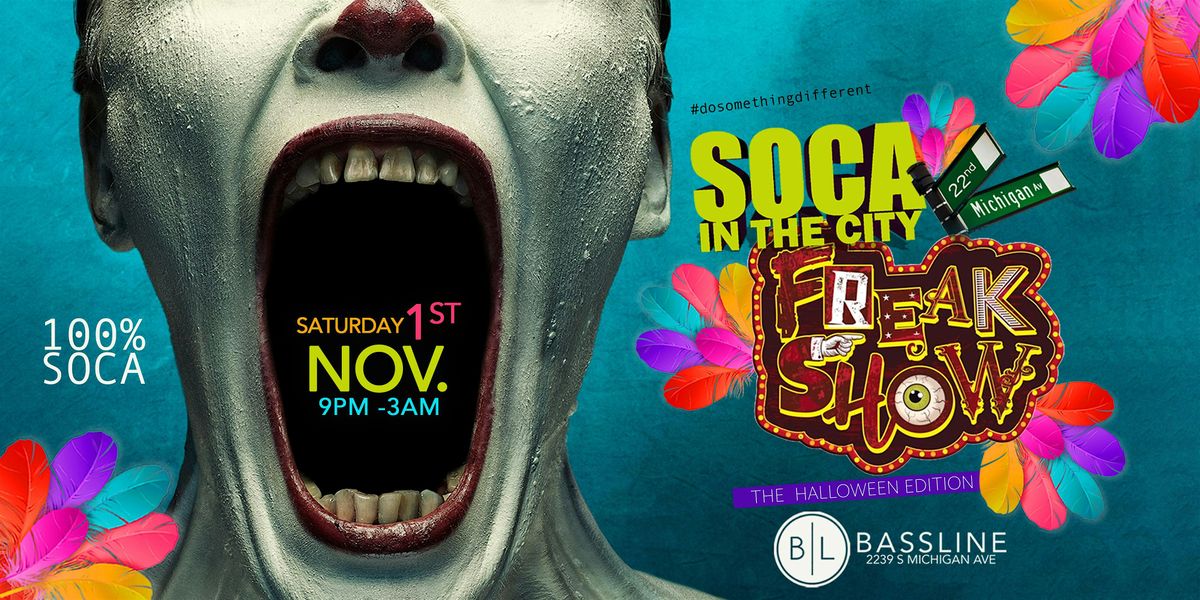 SOCA IN THE CITY: "FREAK SHOW" Halloween Edition