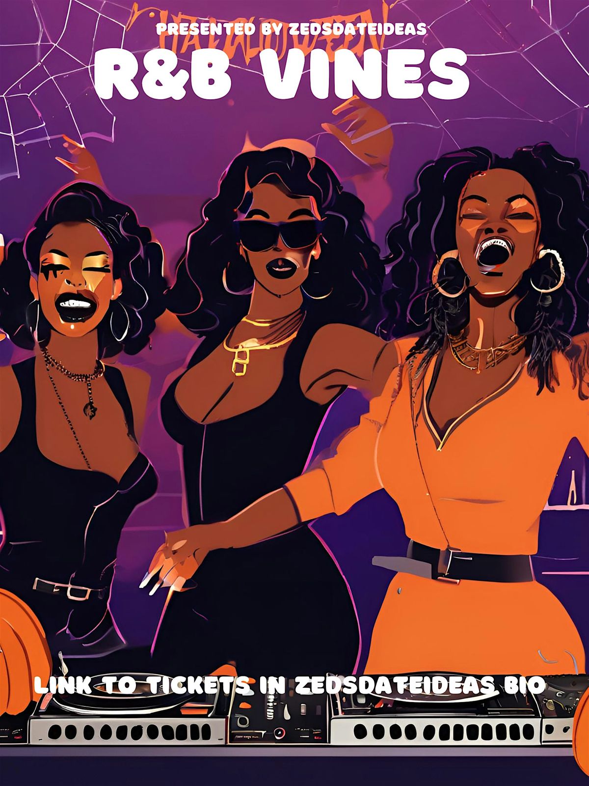 R&B VINES HALLOWEEN edition OCTOBER 31 ends at 2:00 am
