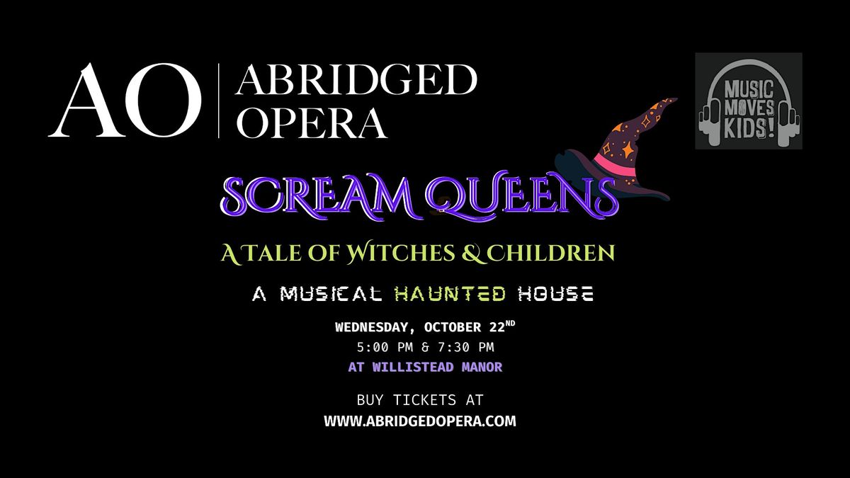 SCREAM QUEENS ... A MUSICAL HAUNTED HOUSE | 5PM