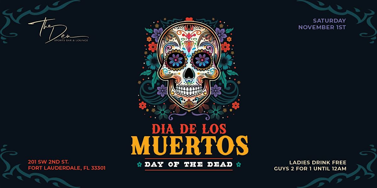 DEAD OF THE DEAD | SOCIAL SATURDAYS | DEN LAUDERDALE