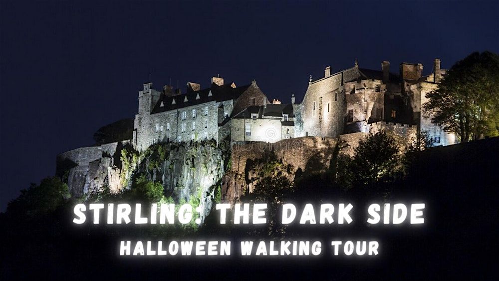 Stirling: The Dark Side Walking Tour