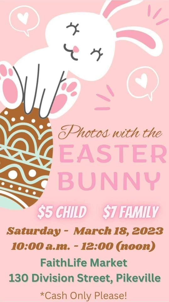 Pictures with the Easter Bunny FaithLife Market, Pikeville, KY March 18, 2023