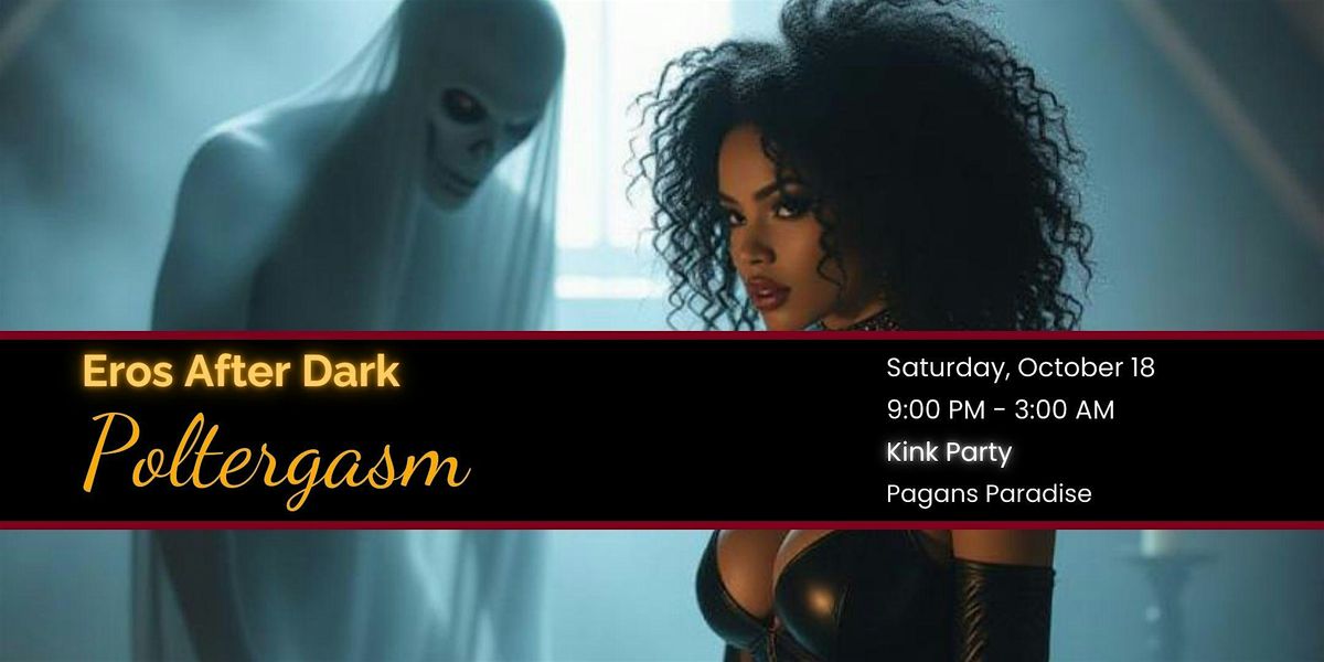 Poltergasm - A Haunted Halloween Klnk Party!