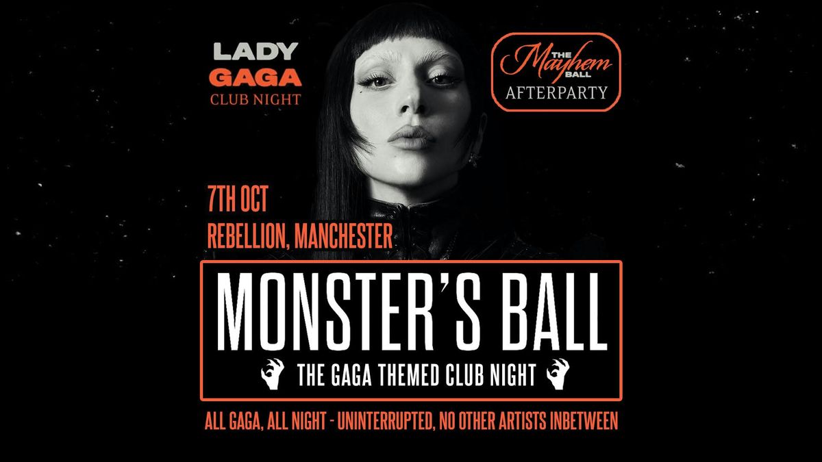   Monster's Ball: MAYHEM Ball Afterparty - The Lady Gaga Club Night (MANCHESTER) - 7th October