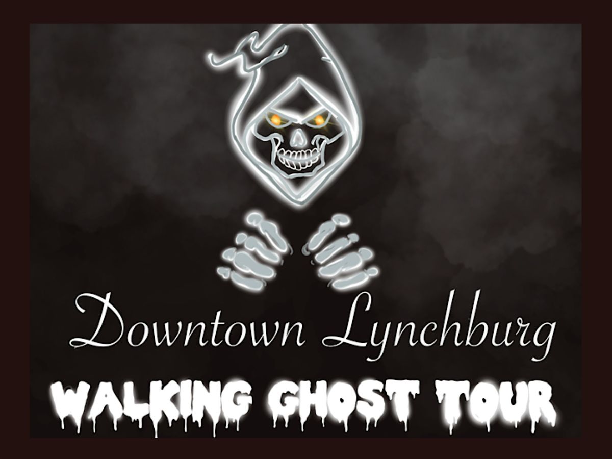 Downtown Lynchburg Walking Ghost Tour