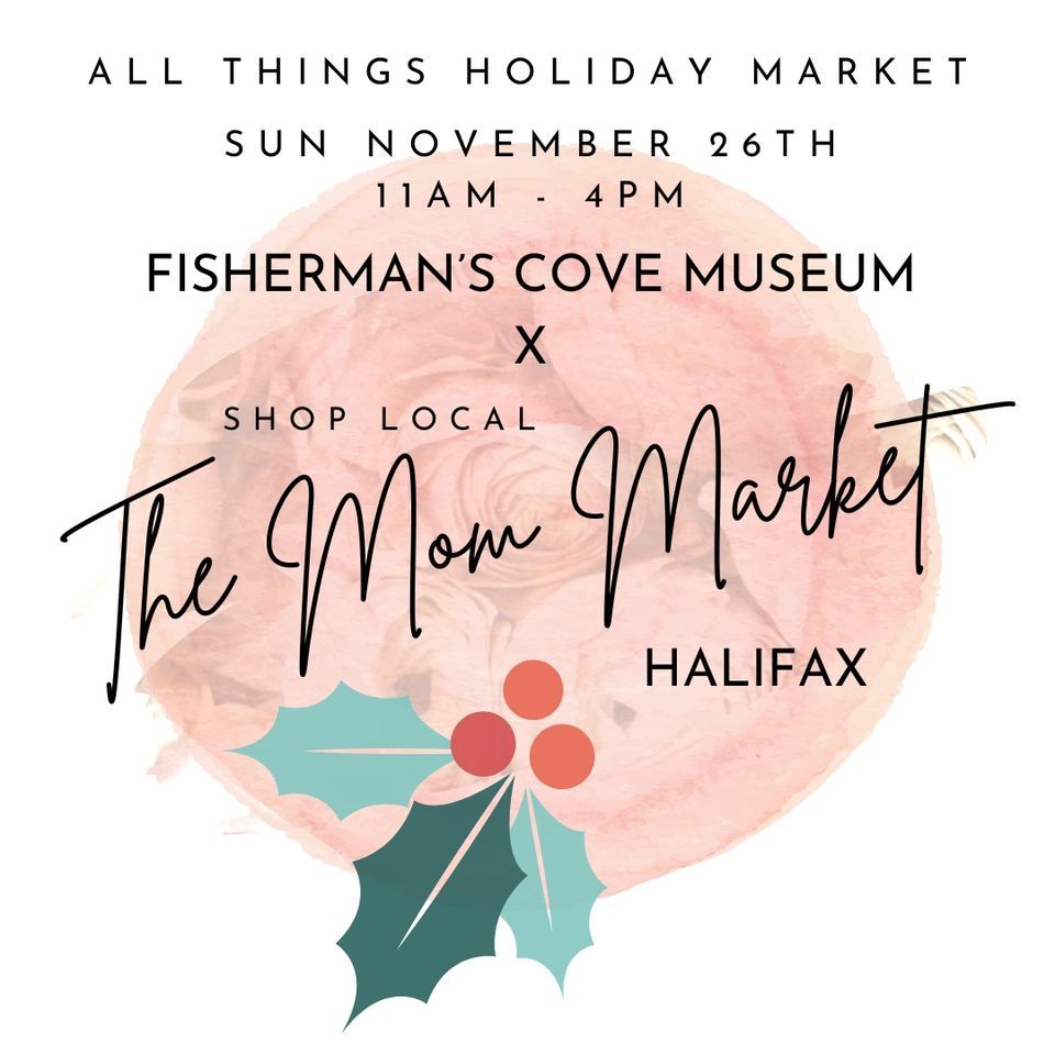 All Things Holiday Market Fisherman's Cove Boardwalk, Dartmouth, NS