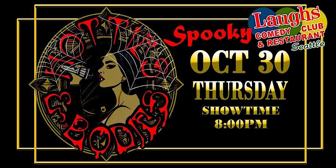 Hotties and Bodies Halloween- Thurs. October 30th 8PM at Laughs Comedy