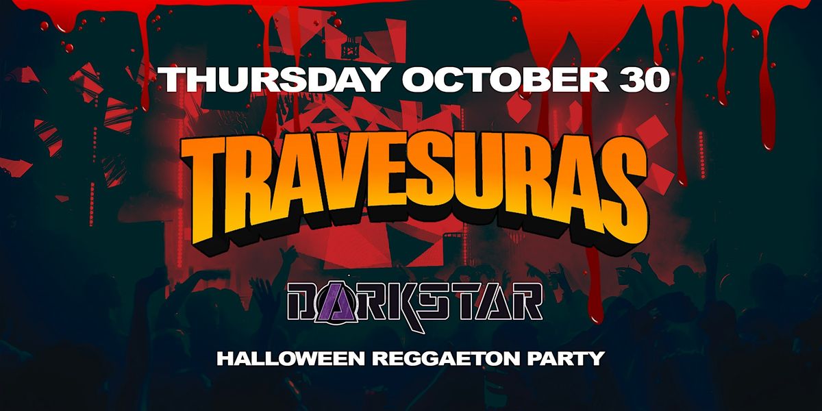 Travesuras Halloween Reggaeton Party @ Darkstar Theater