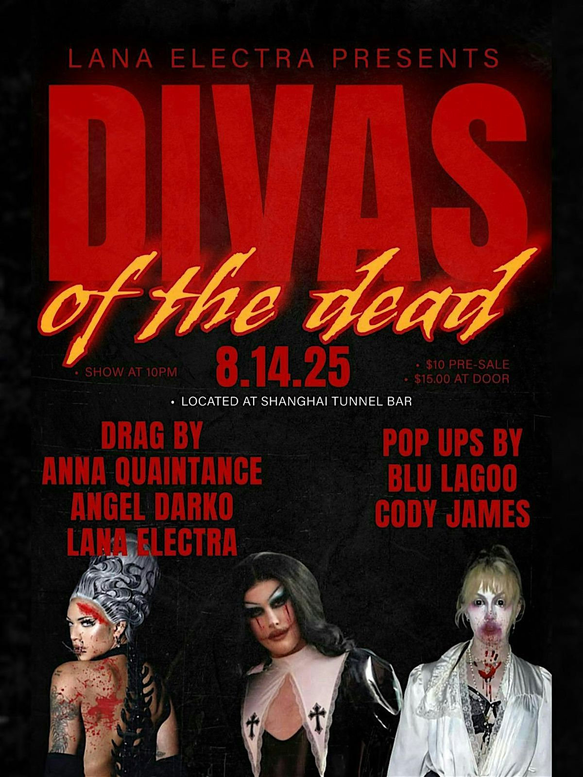 Lana Electra Presents DIVAS OF THE DEAD @ Shanghai Tunnel Bar!