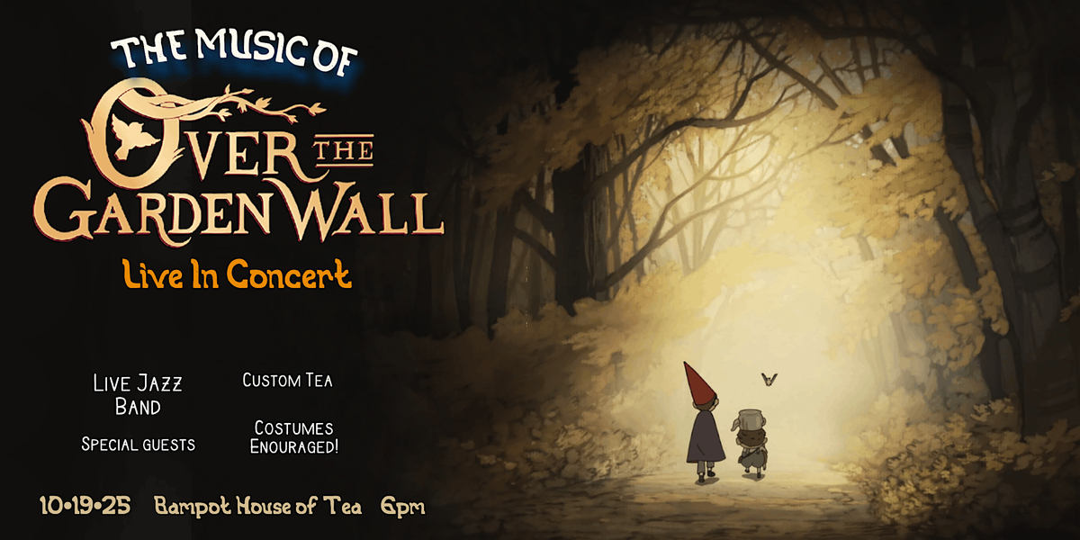 Live In Concert: The Music Of Over The Garden Wall