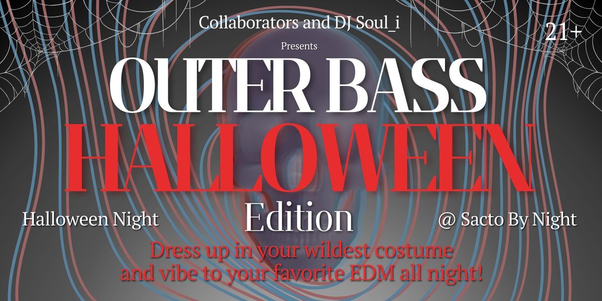 OUTER BASS - HALLOWEEN EDITION