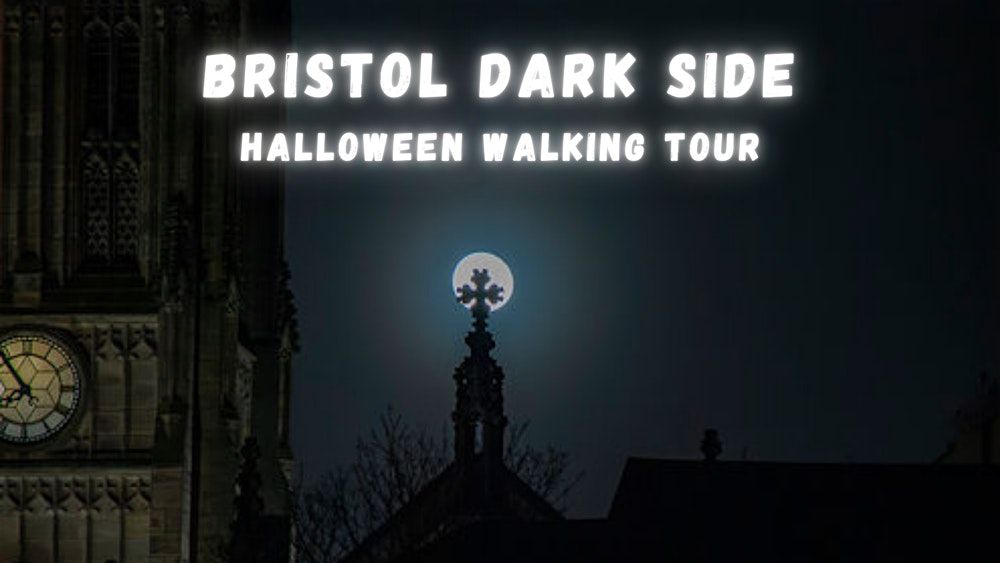 Bristol: The Dark Side Walking Tour