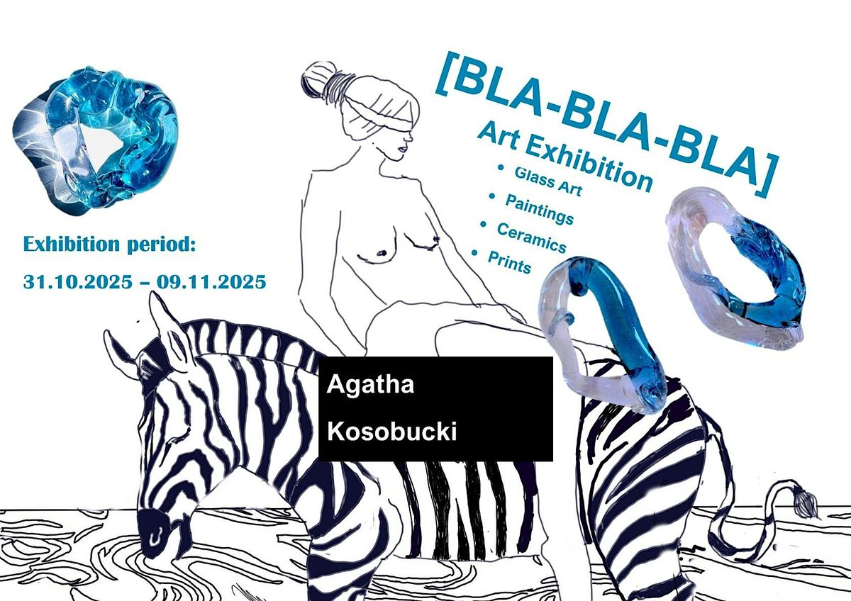 [BLA-BLA-BLA] Kunstausstellung von Agatha Kosobucki und Julia Weitze