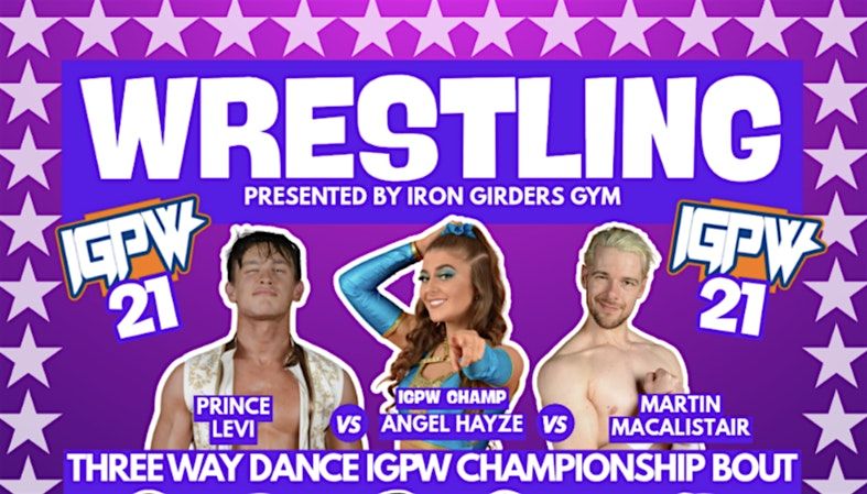 Iron Girders Pro Wrestling 21
