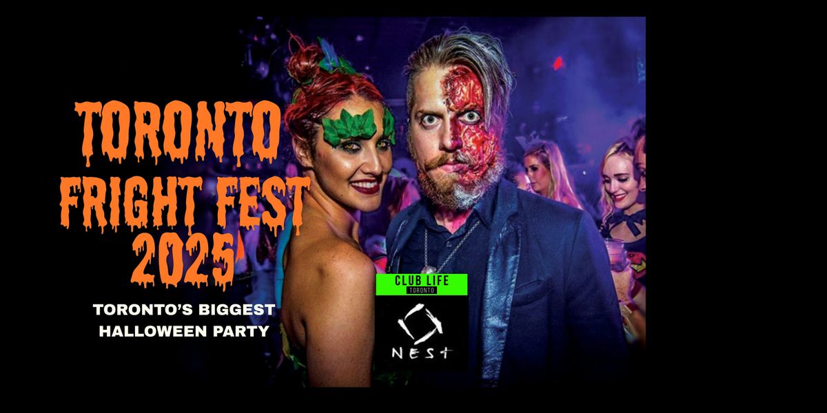 TORONTO HALLOWEEN FRIGHT FEST 2025 @ NEST| EVERYONE FREE | THU, OCT 30