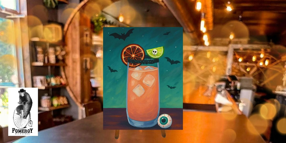 Spooky Cocktail Paint & Sip - Pomeroy MKE