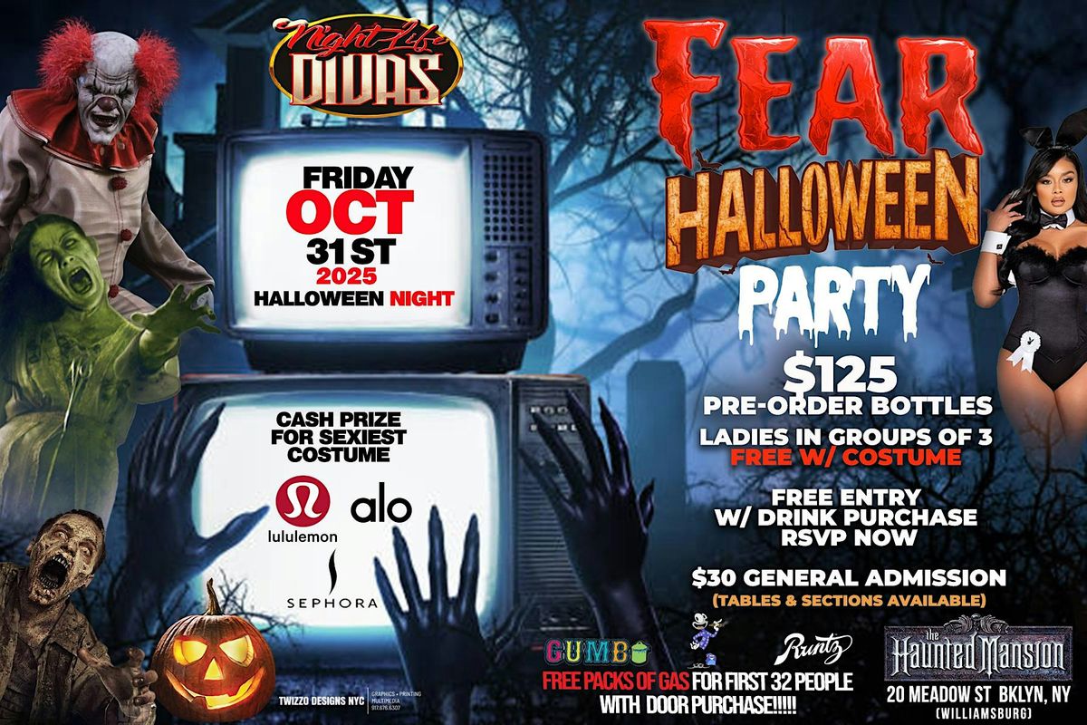 FEAR HALLOWEEN PARTY \u2022 LADIES IN GROUPS OF 3 FREE \u2022 FREE ENTRY W\/RSVP