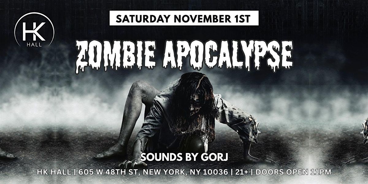 Saturday 11\/1 HK HALL Zombie Apocalypse - NYC #1 Halloween Party