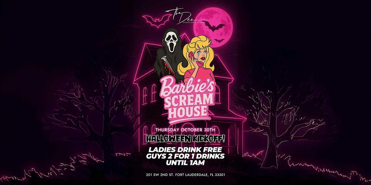 BARBIE'S SCREAM HOUSE | HALLOWEEN KICK-OFF | DEN LAUDERDALE