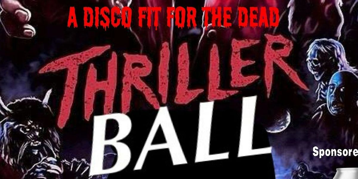 Thriller Ball - A deadly night of dancing and surprises.