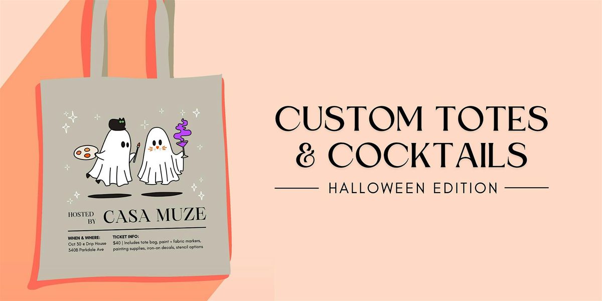 CUSTOM TOTES & COCKTAILS | *HALLOWEEN EDITION*
