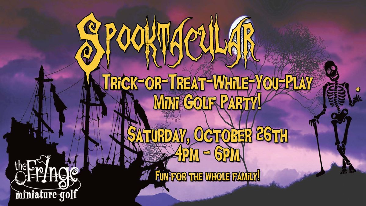 Spooktacular Trick-or-Treat BOGO Mini Golf at The Fringe--Sat Oct 26th ( 4-6pm)