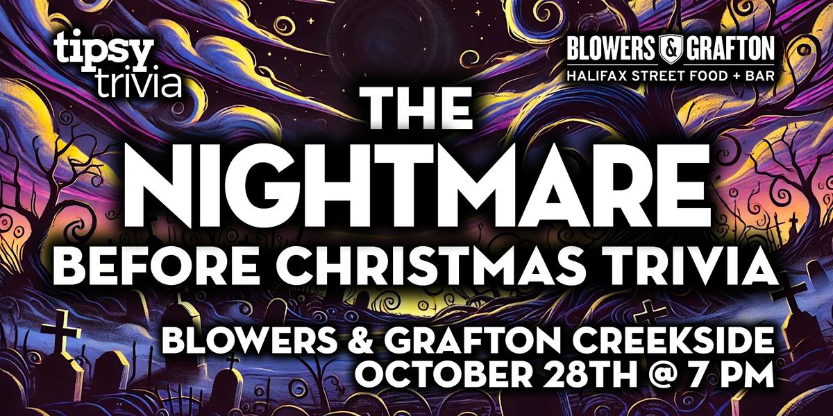 Calgary: Blowers & Grafton Creekside - Nightmare Before Christmas - Oct 28