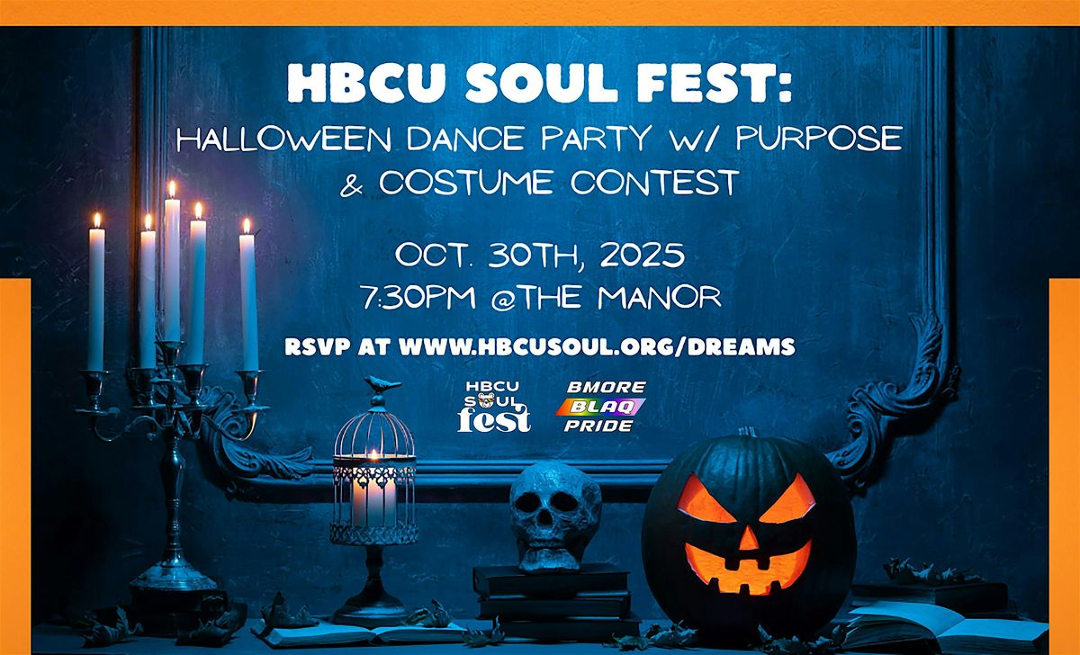 HBCU SOUL Fest: Halloween Dance Party w\/ Purpose & Costume Contest