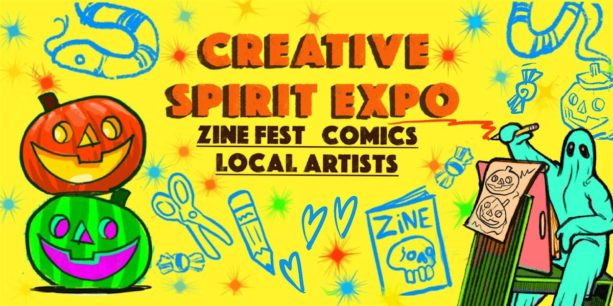 Creative  Spirit Expo 2025: Zine Fest, Comics, and Art!