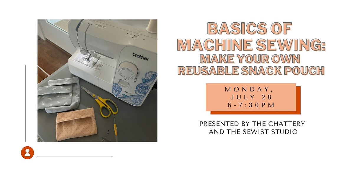 Basics of Machine Sewing: Make Your Own Reusable Snack Bag