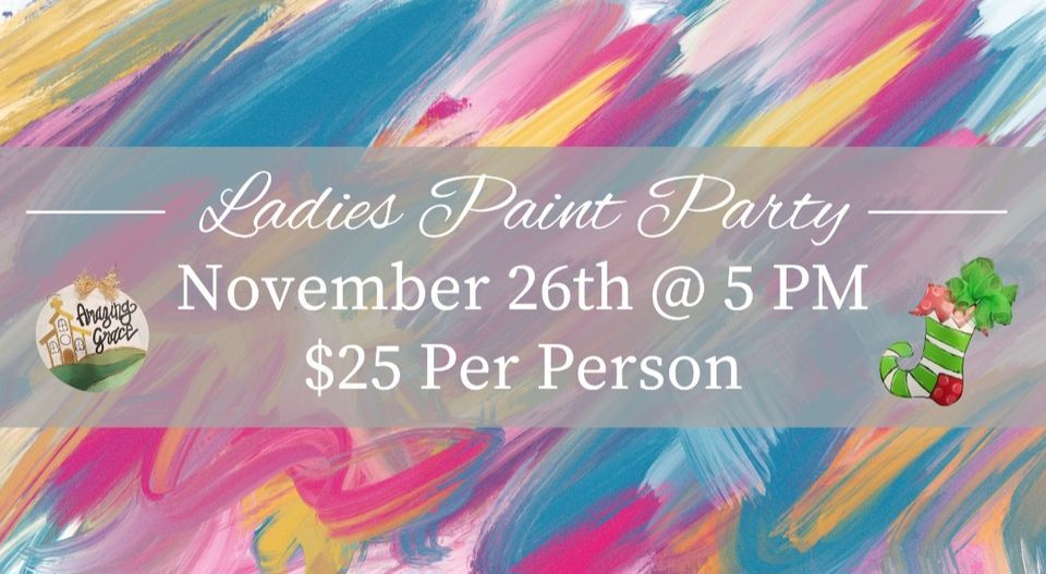 Ladies Paint Party! ? Living Hope Saraland November 26, 2023
