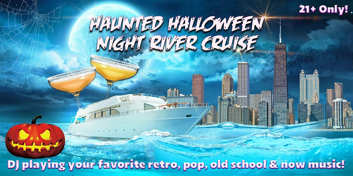 Haunted Halloween Night River Cruise on Friday, October 31st