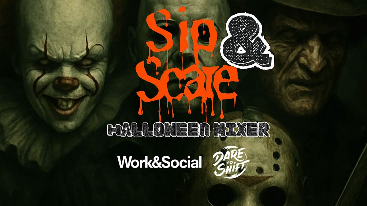 Sip&Scare | Halloween Mixer at Work&Social