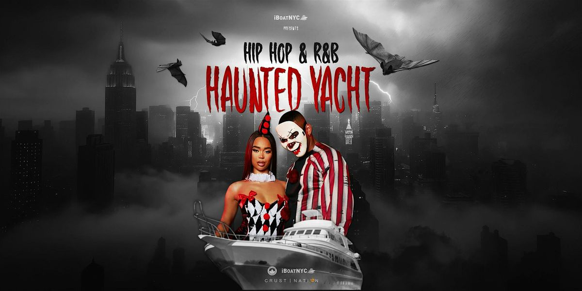 Hip Hop & R&B HAUNTED YACHT