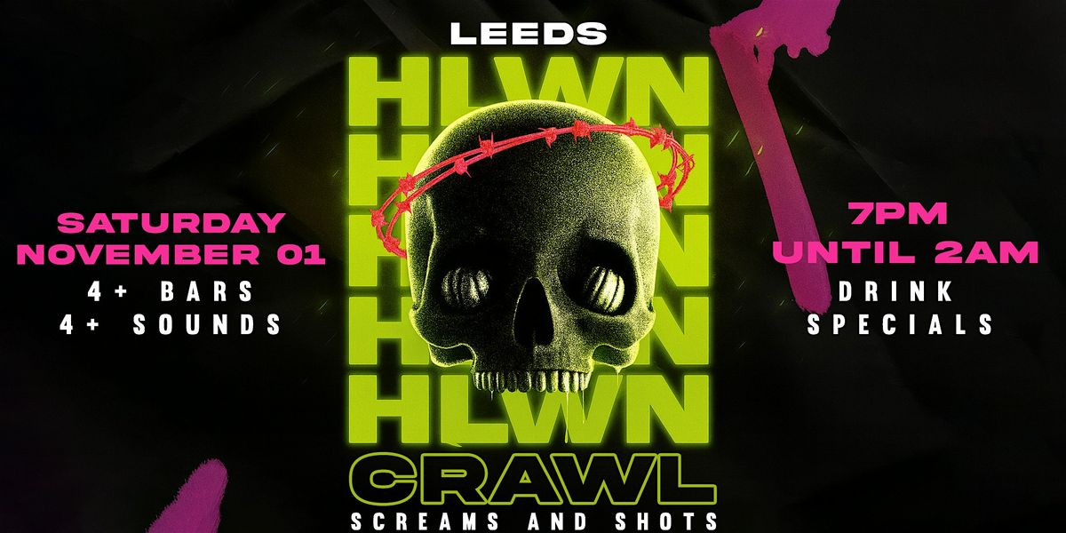 Screams & Shots Halloween Bar Crawl 2025 | Leeds