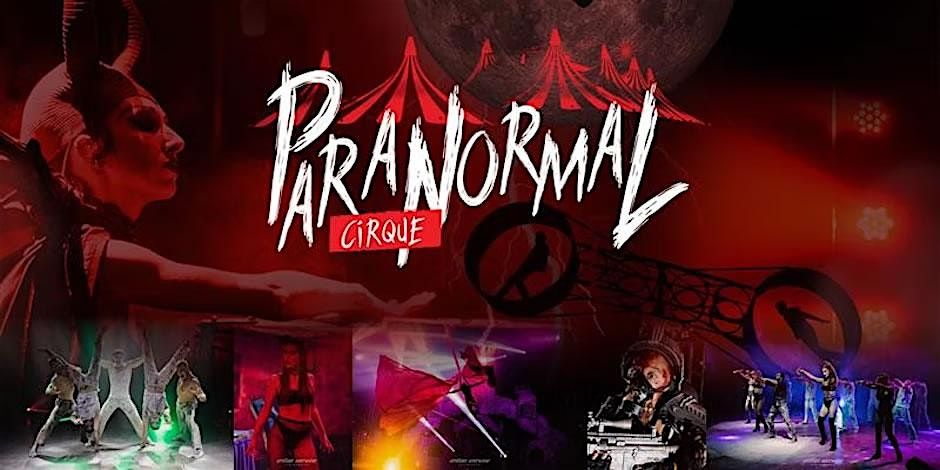 Paranormal Cirque III - Dover, DE - July 18 - 20, 2025