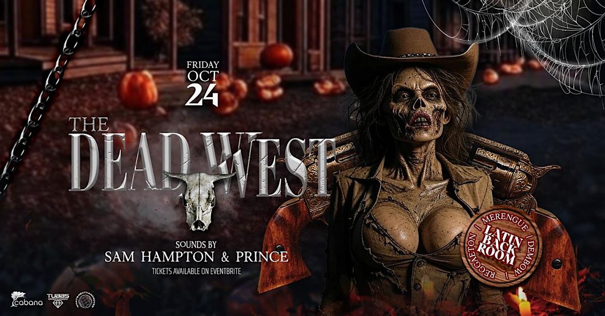 The Dead West Halloween Party!