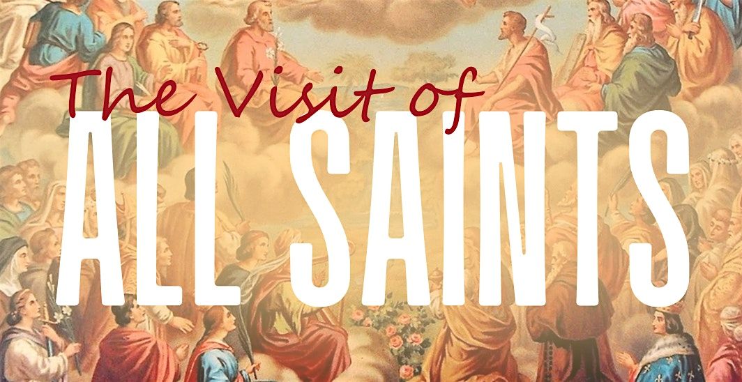 The Visit of All Saints\/ Visita de todos los Santos - $5 Per Family
