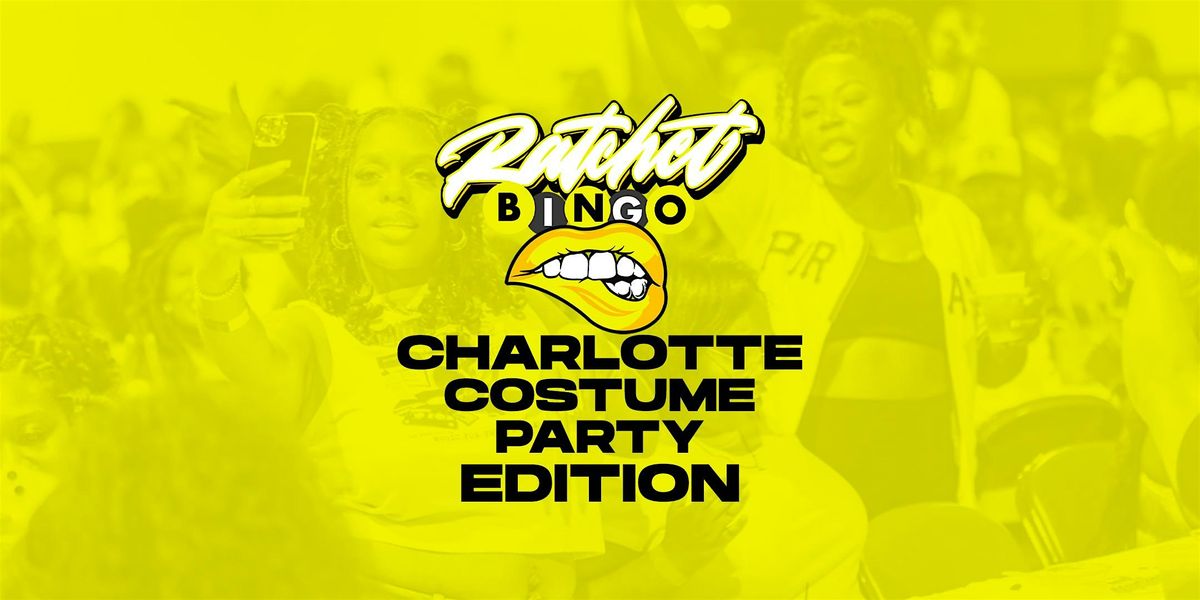 Ratchet Bingo | Charlotte Edition