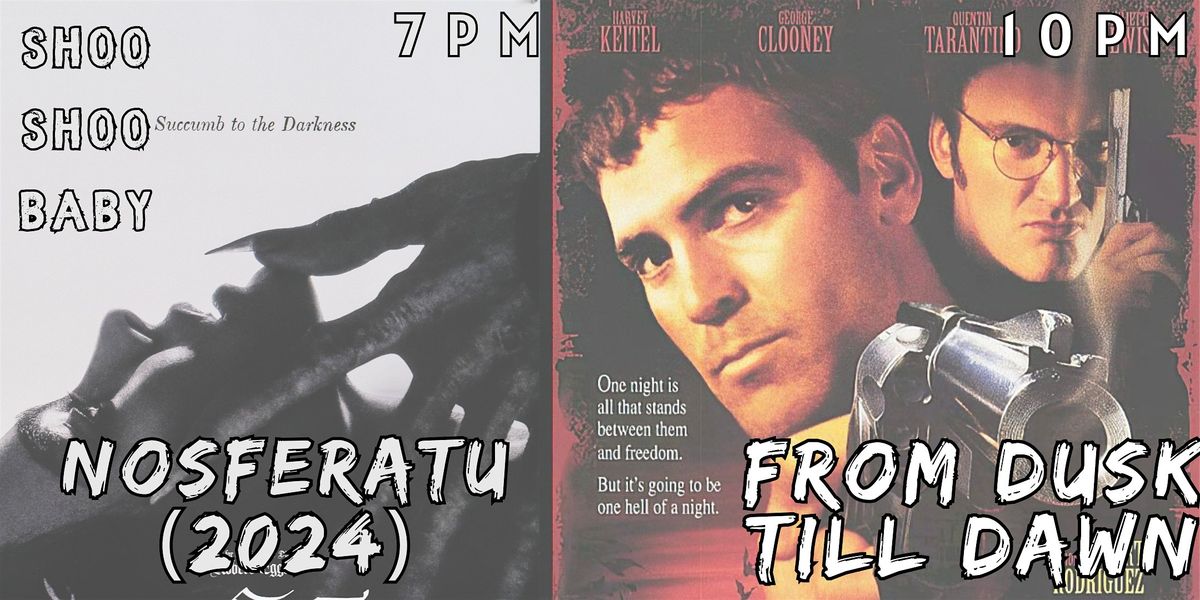SUNDAY SCREENINGS- Vampire Night (Nosferatu & From Dusk Till Dawn)