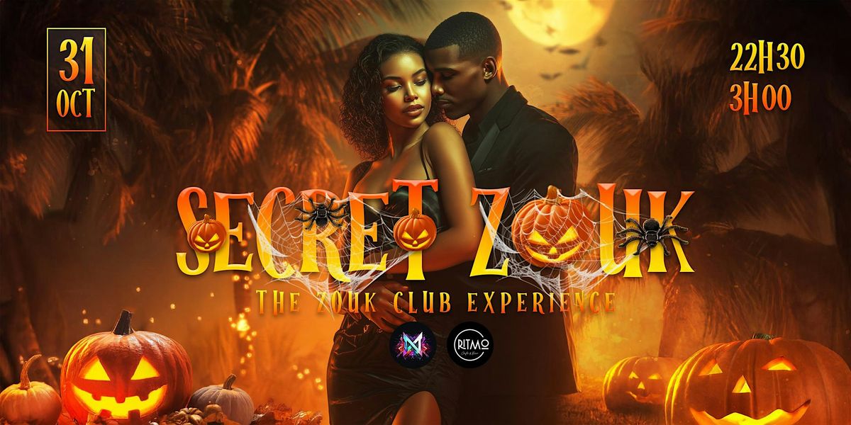 SECRET ZOUK - SP\u00c9CIAL HALLOWEEN