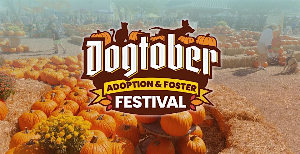 Dogtober Adoption & Foster Feastival