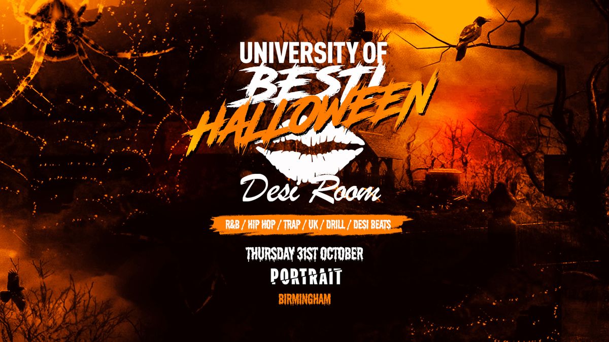  University Of Besti x Desi Room - Halloween Special - Portrait Birmingham [TICKETS ON SALE NOW!]