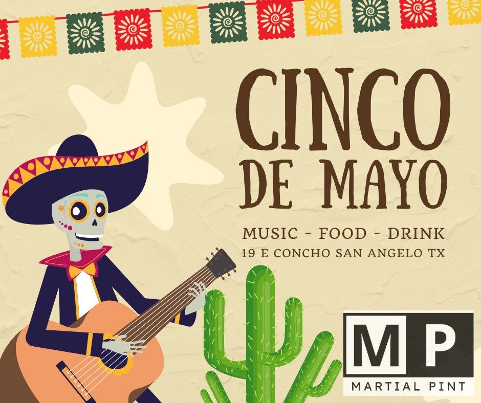 Cinco de Mayo The Martial Pint, San Angelo, TX May 5, 2023