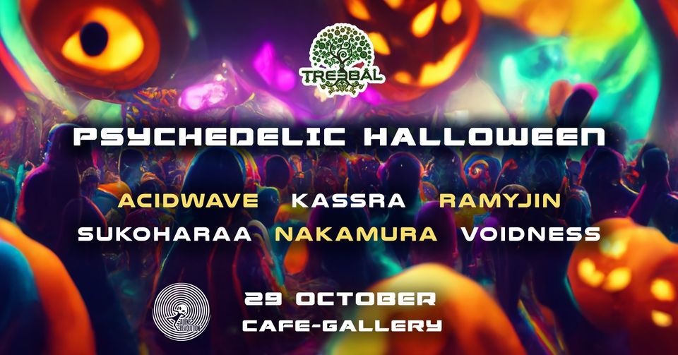 PSYCHEDELIC HALLOWEEN @ CAFE-GALLERY (Limited Edition)