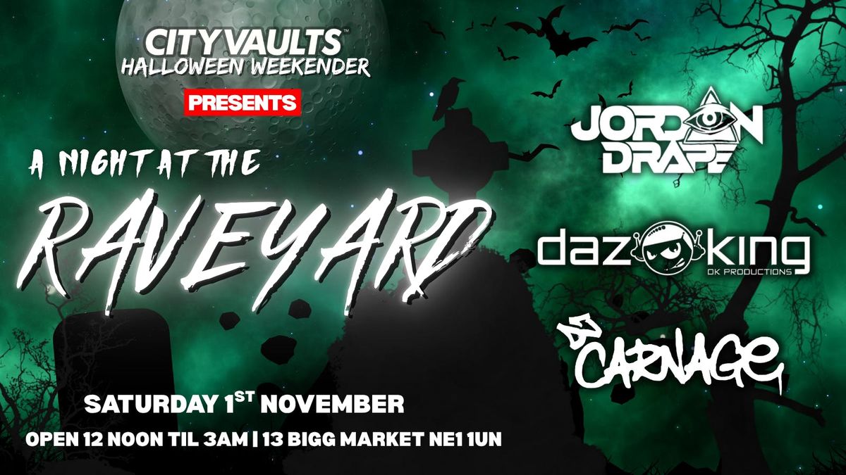 Night at the RAVEyard @ CITY VAULTS