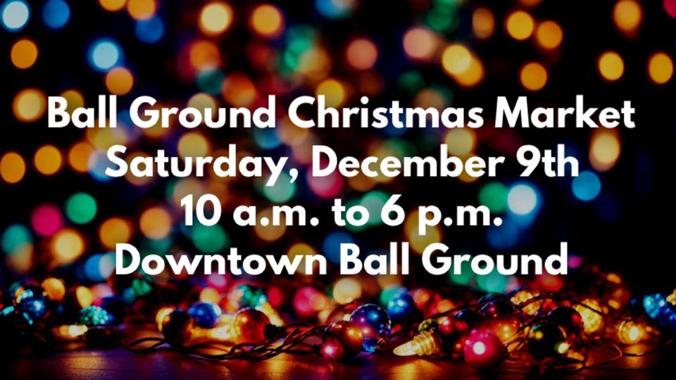Ball Ground Holiday Market 166 Old Dawsonville Rd, Ball Ground, GA