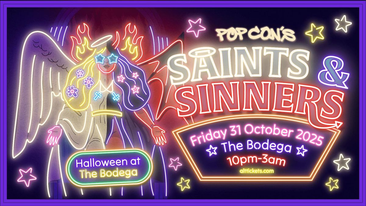 The Pop Confessional: Saints & Sinners (Halloween at The Bodega)