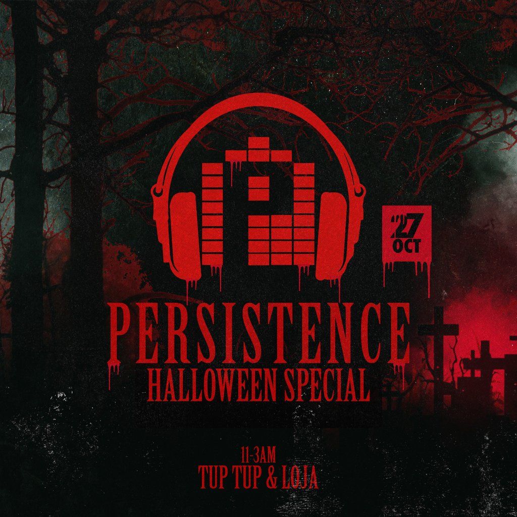 Persistence | Halloween Warm Up | Tup Tup Palace & Loja!