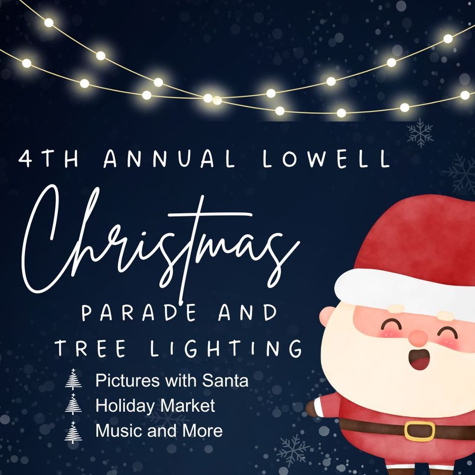 Lowell Christmas Parade, Tree Lighting Ceremony and Christmas Market